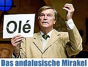 Das andalusische Mirakel in der Komödie im Bayerischen Hof. Schnell, intelligent, urkomisch – Jochen Busse in Bestform 09.05.-06.07.2007 (Foto: Thomas Grünholz, Berlin)